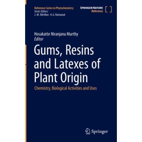 Gums, Resins and Latexes of Plant Origin: Chemistry, Biological Activities and Uses
