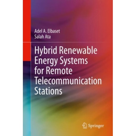 Hybrid Renewable Energy Systems for Remote Telecommunication Stations