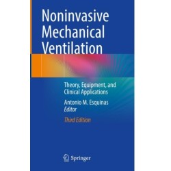 Noninvasive Mechanical Ventilation: Theory, Equipment, and Clinical Applications