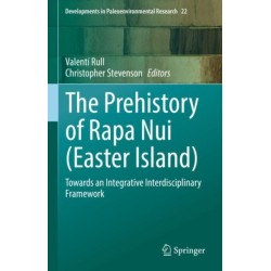 The Prehistory of Rapa Nui (Easter Island): Towards an Integrative Interdisciplinary Framework
