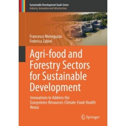 Agri-food and Forestry Sectors for Sustainable Development: Innovations to Address the Ecosystems-Resources-Climate-Food-Health Nexus