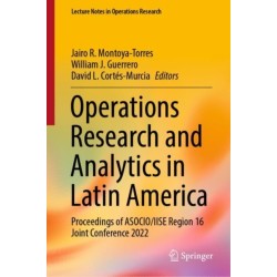 Operations Research and Analytics in Latin America: Proceedings of ASOCIO/IISE Region 16 Joint Conference 2022