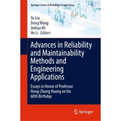 Advances in Reliability and Maintainability Methods and Engineering Applications: Essays in Honor of Professor Hong-Zhong Huang on his 60th Birthday