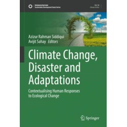 Climate Change, Disaster and Adaptations: Contextualising Human Responses to Ecological Change