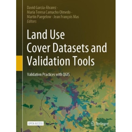 Land Use Cover Datasets and Validation Tools: Validation Practices with QGIS