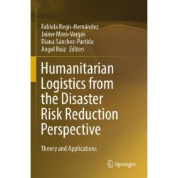 Humanitarian Logistics from the Disaster Risk Reduction Perspective: Theory and Applications