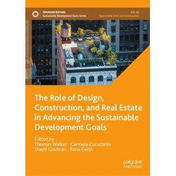 The Role of Design, Construction, and Real Estate in Advancing the Sustainable Development Goals