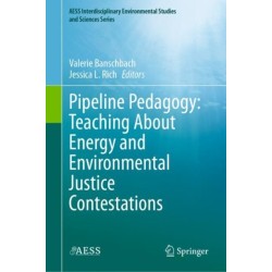 Pipeline Pedagogy: Teaching About Energy and Environmental Justice Contestations