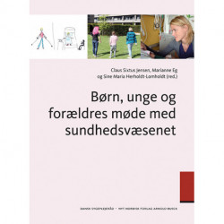 Børn, unge og forældres møde med sundhedsvæsenet