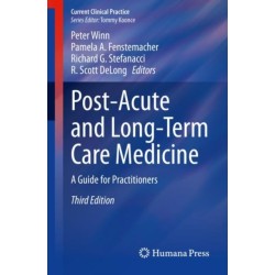 Post-Acute and Long-Term Care Medicine: A Guide for Practitioners