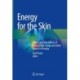 Energy for the Skin: Effects and Side-Effects of Lasers, Flash Lamps and Other Sources of Energy