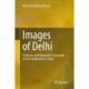 Images of Delhi: A Literary and Humanistic Geography of Post-independence India