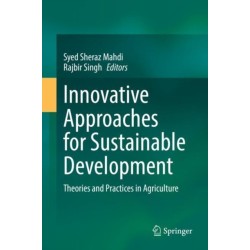 Innovative Approaches for Sustainable Development: Theories and Practices in Agriculture