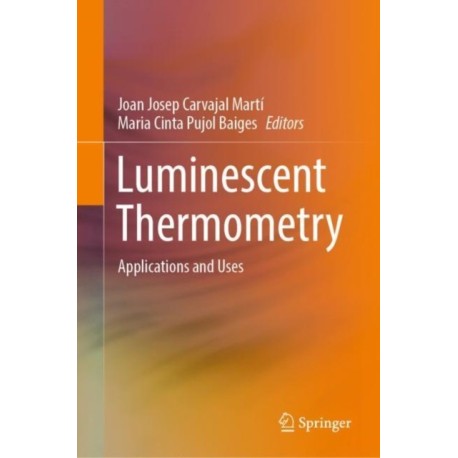 Luminescent Thermometry: Applications and Uses