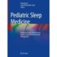 Pediatric Sleep Medicine: Mechanisms and Comprehensive Guide to Clinical Evaluation and Management