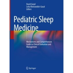 Pediatric Sleep Medicine: Mechanisms and Comprehensive Guide to Clinical Evaluation and Management