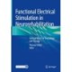 Functional Electrical Stimulation in Neurorehabilitation: Synergy Effects of Technology and Therapy
