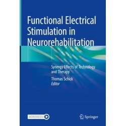 Functional Electrical Stimulation in Neurorehabilitation: Synergy Effects of Technology and Therapy