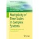 Multiplicity of Time Scales in Complex Systems: Challenges for Sciences and Communication I