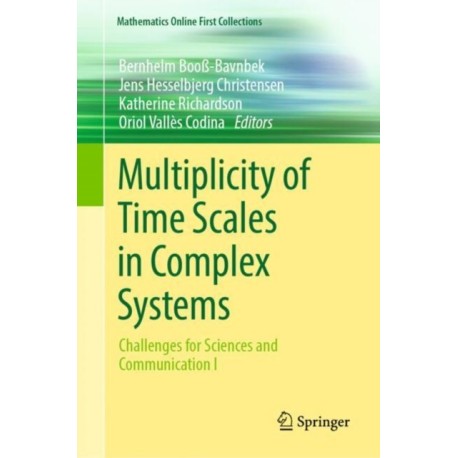 Multiplicity of Time Scales in Complex Systems: Challenges for Sciences and Communication I