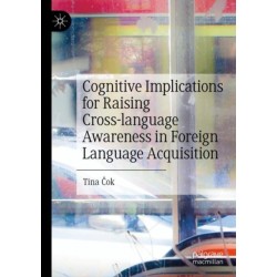 Cognitive Implications for Raising Cross-language Awareness in Foreign Language Acquisition