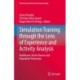 Simulation Training through the Lens of Experience and Activity Analysis: Healthcare, Victim Rescue and Population Protection