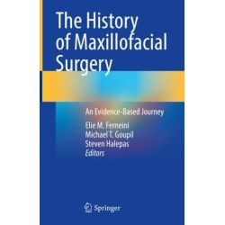 The History of Maxillofacial Surgery: An Evidence-Based Journey
