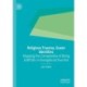 Religious Trauma, Queer Identities: Mapping the Complexities of Being LGBTQA+ in Evangelical Churches