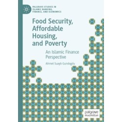 Food Security, Affordable Housing, and Poverty: An Islamic Finance Perspective