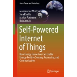 Self-Powered Internet of Things: How Energy Harvesters Can Enable Energy-Positive Sensing, Processing, and Communication
