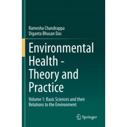 Environmental Health - Theory and Practice: Volume 1: Basic Sciences and their Relations to the Environment