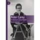 Peter Carey: The Making of a Global Novelist