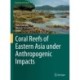 Coral Reefs of Eastern Asia under Anthropogenic Impacts