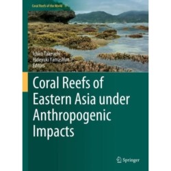 Coral Reefs of Eastern Asia under Anthropogenic Impacts