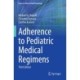 Adherence to Pediatric Medical Regimens