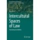 Intercultural Spaces of Law: Translating Invisibilities