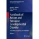 Handbook of Autism and Pervasive Developmental Disorder: Assessment, Diagnosis, and Treatment
