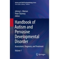 Handbook of Autism and Pervasive Developmental Disorder: Assessment, Diagnosis, and Treatment
