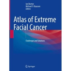 Atlas of Extreme Facial  Cancer: Challenges and Solutions