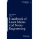 Handbook of Laser Micro- and Nano-Engineering