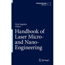 Handbook of Laser Micro- and Nano-Engineering