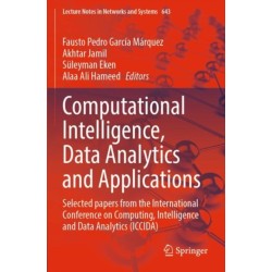 Computational Intelligence, Data Analytics and Applications: Selected papers from the International Conference on Computing, Intelligence and Data Analytics (ICCIDA)