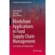 Blockchain Applications in Food Supply Chain Management: Case Studies and Implications