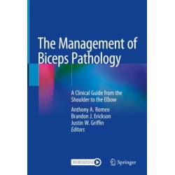 The Management of Biceps Pathology: A Clinical Guide from the Shoulder to the Elbow