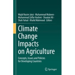 Climate Change Impacts on Agriculture: Concepts, Issues and Policies for Developing Countries