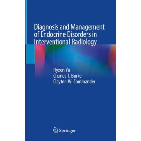 Diagnosis and Management of Endocrine Disorders in Interventional Radiology