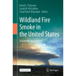 Wildland Fire Smoke in the United States: A Scientific Assessment
