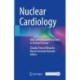 Nuclear Cardiology: Basic and Advanced Concepts in Clinical Practice