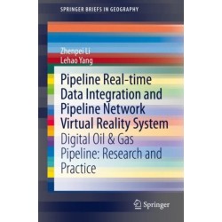 Pipeline Real-time Data Integration and Pipeline Network Virtual Reality System: Digital Oil & Gas Pipeline: Research and Practice