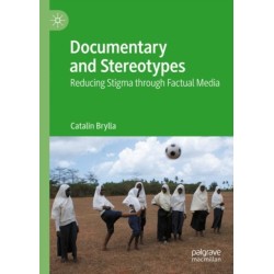 Documentary and Stereotypes: Reducing Stigma through Factual Media